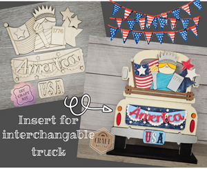 Interchangeable Truck | 4TH OF JULY LIBERTY INSERT | DIY Craft Kit | Paint Party Kit | #200001 -14