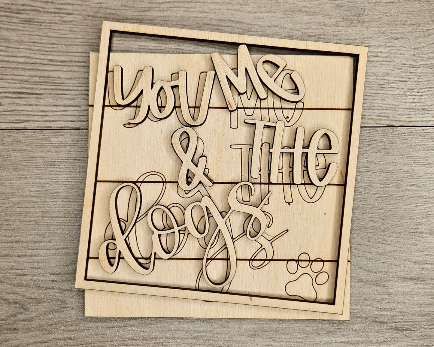 You Me and Dog | Dog Sign | #3007
