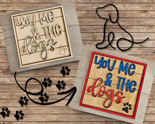 You Me and Dog | Dog Sign | #3007