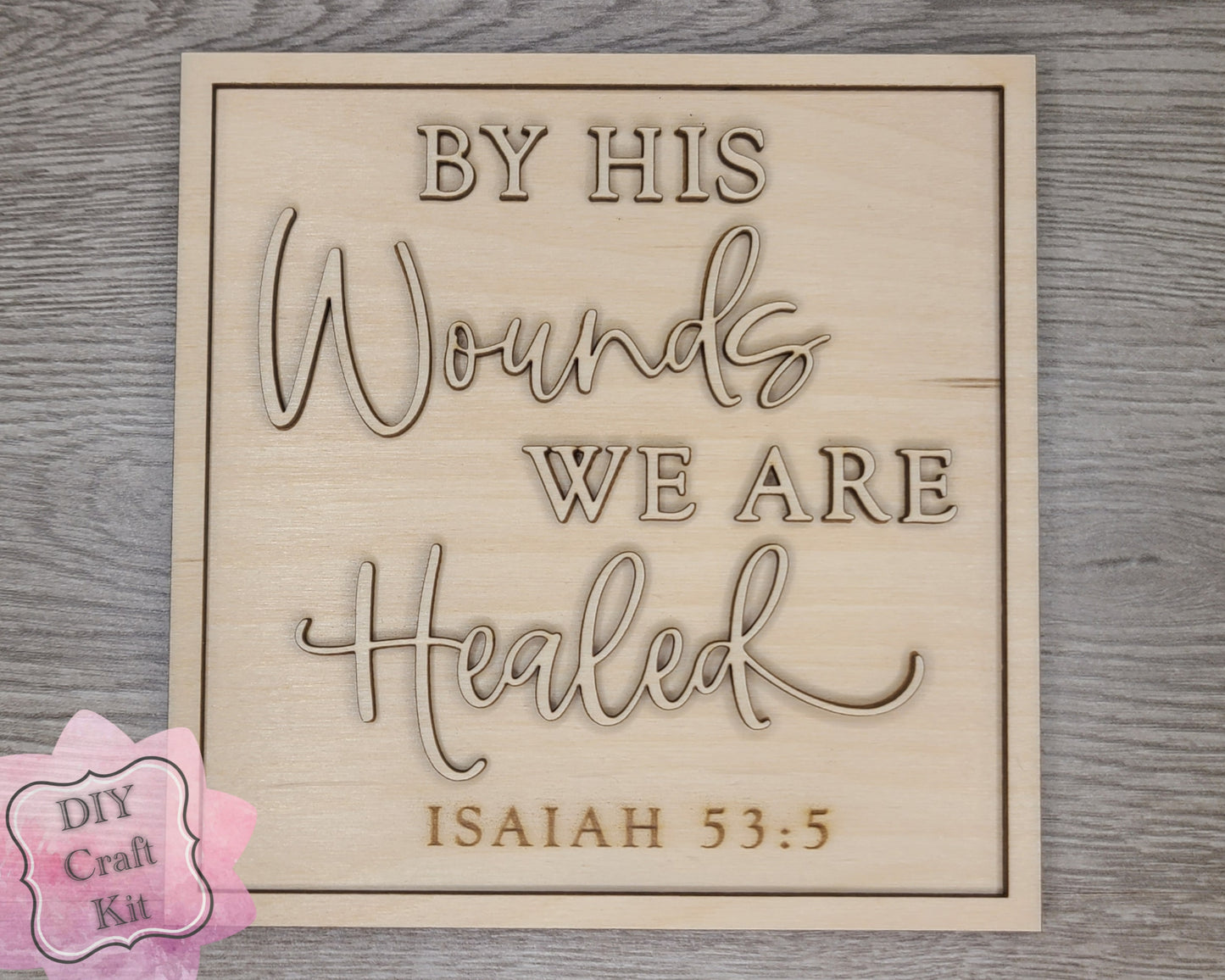 By His Wounds, We are Healed Sign | #2253
