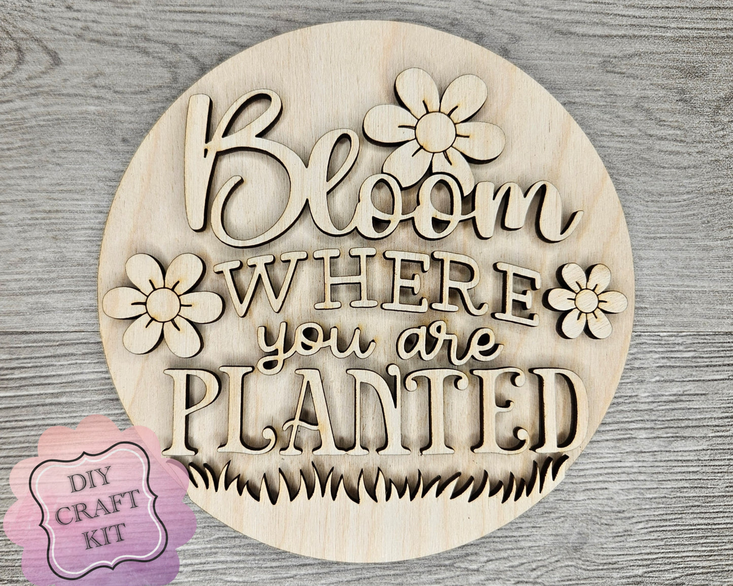 Bloom where you are Planted Sign | #4645