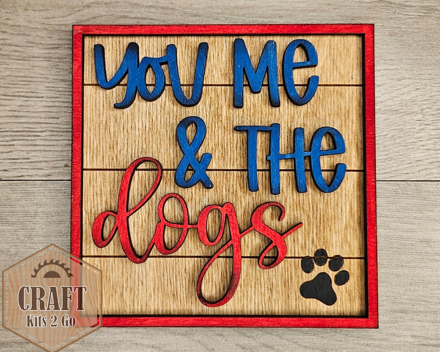 You Me and Dog | Dog Sign | #3007