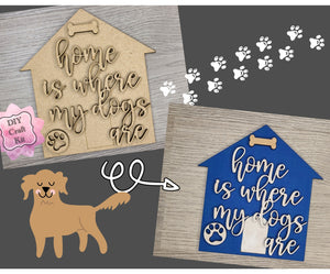 Home is Where dog | Dog Sign | Pets | DIY Craft Kits | Paint Party Supplies | #3008