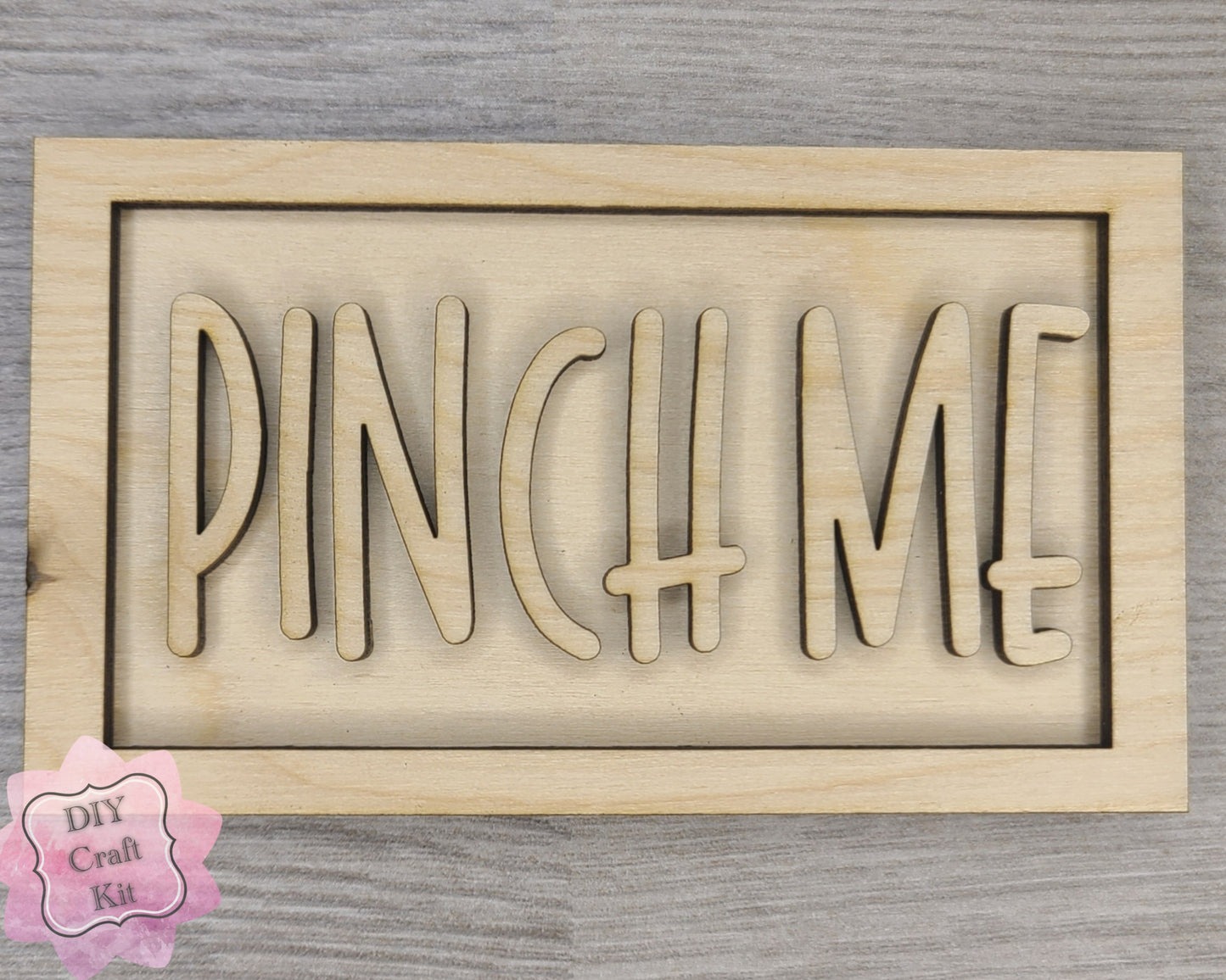 Pinch Me Sign | #3107