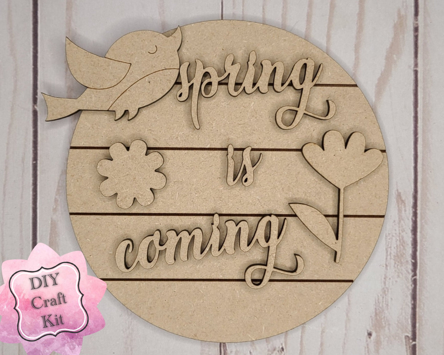 Spring is Coming Kit Paint Kit DIY Craft Kit #2670 - Multiple Sizes Available - Unfinished Wood Cutout Shapes