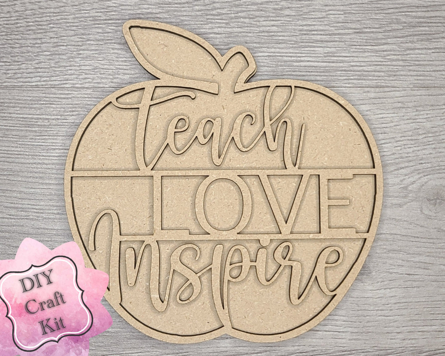Welcome to our Classroom Interchangeable "Teach Love Inspire" DIY Paint kit #2983 - Unfinished Wood shape cutouts