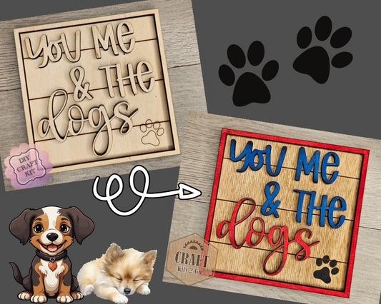You Me and Dog | Dog Sign | #3007