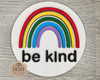 **SHOW OVERSTOCK SALE** 4 inch Be Kind Rainbow #2519