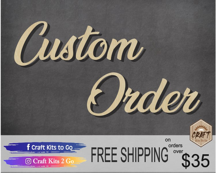 CUSTOM ORDER - Kelly E.
