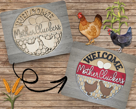 Welcome Mother Cluckers | Chicken Decor | #4618