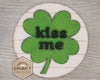 Kiss Me Lucky St. Patrick's Day Craft Kit #2502 Multiple Sizes Available - Unfinished Wood Cutout Shapes