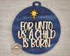 Unto Us a Child is Born Nativity Christmas Ornament Baby Jesus Ornament Holiday DIY Craft Kit Paint kit #3893