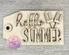 Hello Summer Tag | Sweet Summertime | DIY Craft Kit | Paint Party Kit | #3914 | Multiple Sizes Available - Unfinished Wood Cutout Frames
