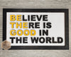Believe there is good in the world sign | Be the Good | DIY Craft Kits | Paint Party Supplies | #3894