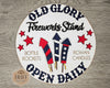 Old Glory Fireworks Sign | #2949