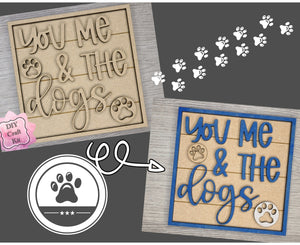 You Me and the Dog Kit DIY Paint kit #3007 - Multiple Sizes Available - Unfinished Wood Cutout Shapes