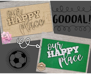 This is our Happy Place Soccer life Sport Soccer Decor DIY Paint kit #2934 - Multiple Sizes Available - Unfinished Wood Cutout Shapes