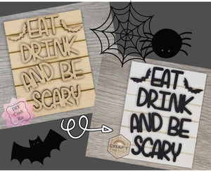 Eat Drink Scary Ghost Halloween Decor DIY Paint kit #3322 - Multiple Sizes Available - Unfinished Wood Cutout Shapes