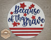 Because of the Brave DIY 4th of July Craft Kit for Adults #2923 - Multiple Sizes Available - Unfinished Wood Cutout Shapes