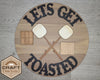 Lets Get Toasted | Yard Sign | Camping Crafts | Outdoors | DIY Craft Kits | Paint Party Supplies | #2581