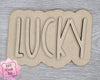 Lucky St. Patrick's Day Craft Kit #3108 Multiple Sizes Available - Unfinished Wood Cutout Shapes