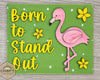 Born to Stand Out | Flamingo | Tropical Decor | Crafts | DIY Craft Kits | Paint Party Supplies | Girls Night Activities | #3447