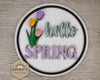 Hello Spring Sign | Tulips | Springtime | Spring Décor | Spring Crafts | DIY Craft Kits | Paint Party Supplies | #3389