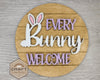 Every Bunny Welcome Sign | Easter Crafts | DIY Easter Craft Kits | DIY Paint Party Kit |  Easter Décor | #3550 - Multiple Sizes Available - Unfinished Wood Cutout Shapes