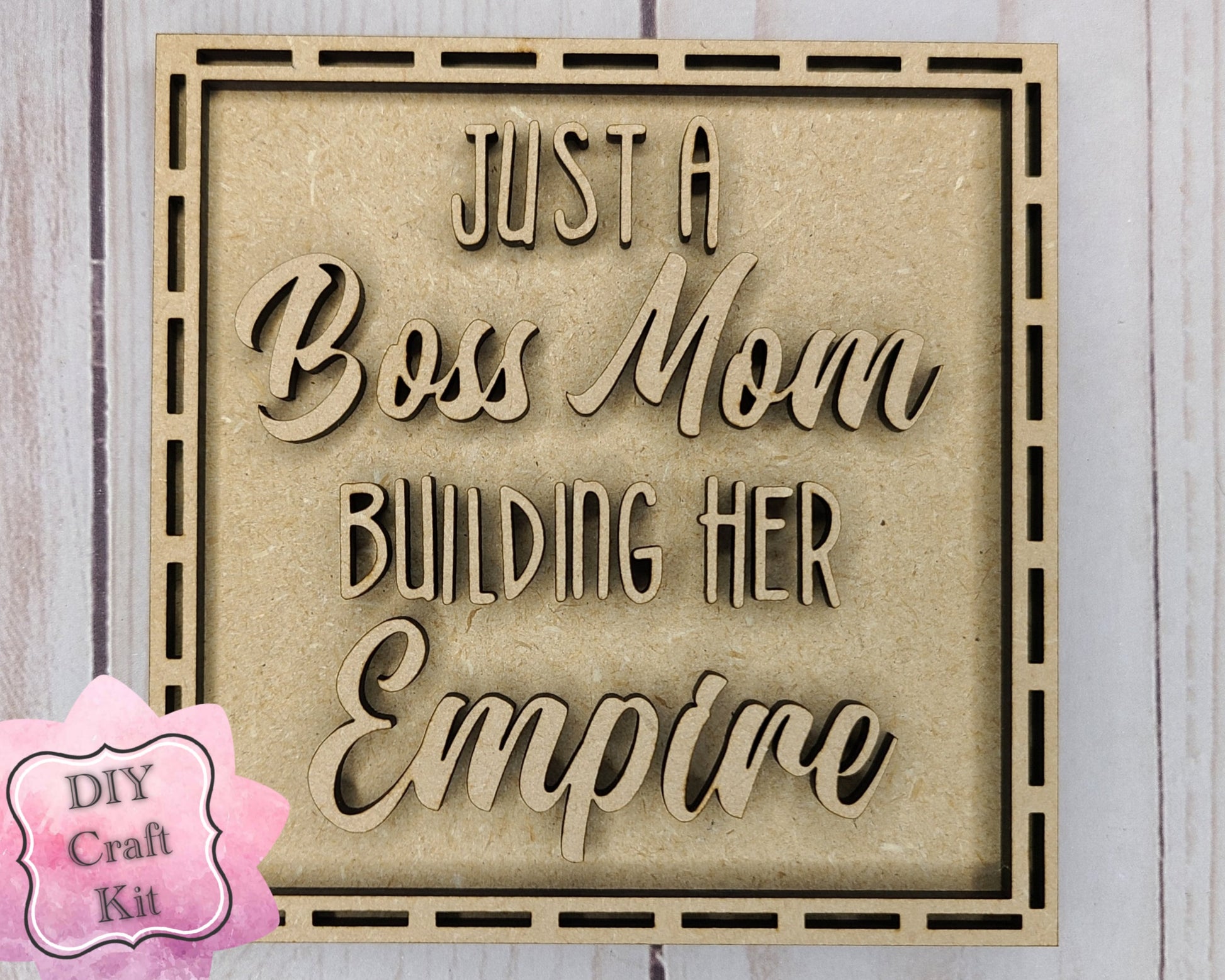 Just a Boss Mom Mother's Day DIY Craft Kit #2782 - Multiple Sizes Available - Unfinished Wood Cutout Shapes