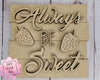 Always Be Sweet Strawberry Craft Kit Paint Kit Party Paint Kit #2765 - Multiple Sizes Available - Unfinished Wood Cutout Shapes
