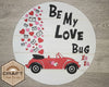 Be my love Bug Craft Kit Valentine Craft DIY Paint kit #2532 - Multiple Sizes Available - Unfinished Wood Cutout Shapes