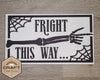Fright This Way Halloween Decor DIY Paint kit #3084 - Multiple Sizes Available - Unfinished Wood Cutout Shapes
